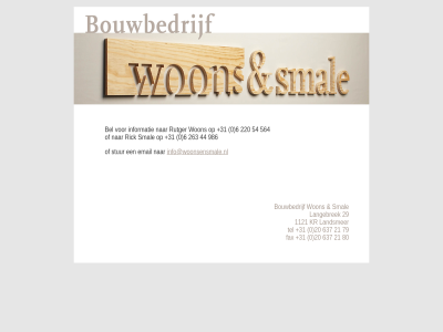 +31 0 20 21 29 637 79 80 bouwbedrijf email fax info@woonsensmale.nl langebrek smal stur tel won