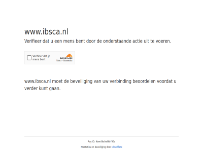 9bee38a9a80bf95a actie bent beoordel beveil cloudflar even gan geduld id kunt men onderstaand prestaties ray verbind verder verifieer voer voordat www.ibsca.nl