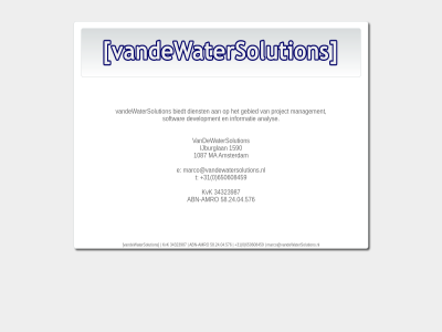 +31 0 1590 34323987 58.24.04.576 650608459 abn abn-amro amro analys biedt development dienst e gebied ijburglan informatie kvk management marco@vandewatersolutions.nl project softwar t vandewatersolution