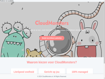 100 2024 all availabl backup bekijk beschik cloudmonster cloudmonsters.nl ddos/dns domeinnam gegarandeerd gereserveerd gericht helas hierdor hieronder hosting hulp jou jouw kiez laadt levert litesped managed nodig not ontzorg onz pakket prijs protectie razendsnel redirect reserved right server snelheid snell standaard tevredenheidsgarantie traditionel uitgerust waarom war webhost websit wij zoek
