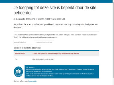 02 05 16 17 2026 5 503 a acces addres administrativ an and are area at aug beheerder beher below ben bent beperkt beveil blokker box by click cod computer contact denkt dienst documentatie eigenar email enter for from ga geblokkeerd gebruikt gegeven geinstalleerd generated gereedschapp gmt has help her http hulp if informatie kom learn lez limited miljoen mon mor nem on onrecht pleas plugin privileges reactie reason receiv red regain security send sit sites technisch temporarily ten that the then this tijd to toegang user wet will with wordfenc wordfence.com wordpres you your
