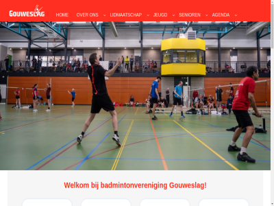 -20 -20.00 -22 -526665 00 0182 10 17 18 19 2 20 2026 22 2803 2807 30 6 8 90 aankond aarzel abonnement activiteit agenda algemen all allemal augustus avond badminton badmintonn badmintonveren beginner bekend best betal bevestigd competitie competitiespeler competitietrain contact dag dick digital dijk doorstroomtrain drie ds duchtig dz facebok februari ga geslot gespeeld geweerd gouda gouweslag goverwellesingel grootst hal helas hom huishoud iederen instagram jeugd juli juni junior kom komend kost kunt laatst led ledenadministratie@gouweslag.nl leesplezier let leuk lidmaatschap maandag maart mak mammoet mei mix mooi nem nieuwsbrief onz oproep pepermolenerf per postadres privacy prober proefspel recreant regio reglement secretaris@gouweslag.nl senior spel sportcentrum sporthal status team terugblik thema thema-avond tobbepad training traning uitslag veren verklar vind vrag vrij vrijdag vrijspel vrolijk wedstrijd welkom wer wh woensdag zal zebra zodat zomer zomerbadminton zondag