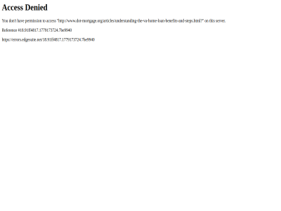 /18.91ff4817.1779173724.7be9940 /articles/understanding-the-va-home-loan-benefits-and-steps.html? 18.91 acces denied don errors.edgesuite.net errors.edgesuite.net/18.91ff4817.1779173724.7be9940 ff4817.1779173724.7be9940 hav on permission referenc server t this to www.dot-mortgage.org www.dot-mortgage.org/articles/understanding-the-va-home-loan-benefits-and-steps.html? you