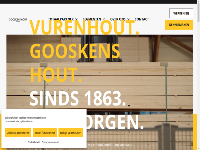 1863 50.000 aanpakker accepter achter adres all bekijk contact continu cookiebeleid cookies denkbar duurzam een enkel functionel gebruik geproduceerd goosken handel hart hout houtbewerk industrie jij kennis kennismak kijkj kund m3 morg onz optimaliser privacystatement ruim scherm segment servic sind totaalpartner voorkeur voorrad vurenhout vurenpartner websit werk wij
