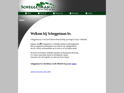 -18026359 06 adviser afsprak algemen allerlei andr bedrijf begeleidt bereik bred bv central collegabedrijv contact daarin dienstverlen disclamer doorlop duidelijk eigenar erf ga gelderland gevestigd hand handig hom houdt klar klus kwaliteit lar machinepark mogelijk nem netwerk oplossingsgericht referenties rond sam scheggetman stan uiteraard uitgebreid veelzijd via voorwaard welkom wens werkzam