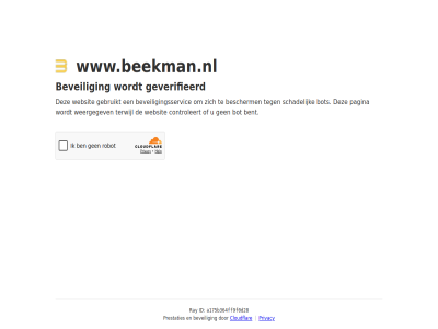 a175b364ff9f0d28 bent bescherm beveil beveiligingsservic bot cloudflar controleert even gebruikt geduld geverifieerd id pagina prestaties privacy ray schadelijk terwijl websit weergegev www.beekman.nl