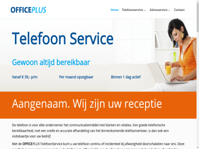 -5708900 /mnd 020 1 100 124 2 2023 224 39 4 40 8 aangenam aangev aankond aantal aanvrag aardig abonnement accountant accurat actief adrescontroles adresgegevenscontroleur adresservic af afhandel afhank afsprak afwez agenda allemal allen antwoord antwoordservic beantwoord bedrijf bedrijfsnam bel bent bereik bericht best beweerd bijna bijzonder binn binnenkom boodschap bruijn buit client co communicatiemiddel contact continu daarna dag dagelijk del direct doorgeschakeld doorschakel doorverbind druk echt eig elk email ervar even extern extra fas flex gat gedrang gerust gesprek gespreksbericht gespreksbundel gesprok gevall gevraagd gewon goed grag h handel handig helemal hoeft hom hoogt hop houdt iederen incidentel incl inclusief info@officeplus.nl kantoorur kies klant knop komt kost kostbar krok kunt maand mail mak mat medewerker mens middagpauz minder mogelijk moment mr nem nodig notaris noter offic officeplus ondernemer ontvangt onz opgenom opstartkost optimal opzeg order overgenom overlop p/m past per personel plus problem receptie receptionist relaties s servic simpel slagboombezoek smartphon snell som special standaard start stellig stres structurel stur tariev telefon telefonisch telefoonservic telefoonverker teleservic terugbell toegangdeur uitkomt uzelf vak vakantie vanaf verander verbind vergader verkoper verlor virtuel visitekaartj voic voorstel vrag waardor wanner we werktijd wet wij wim zak ziekt zodat