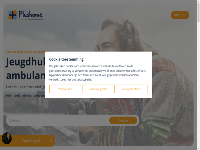 +31 0 1 10 121 2 2009 2025 22 24 26 292 30 3432 6828 72 76 8 872 accepter advertenties algemen all ambulant anoniem appj arnhem begeleid begeleider begeleidingsmoment behandel bepaald bereikbaarheidsdienst beschermd betrek bezoek bied biedt bijvoorbeeld binn booom buit central clientondersteuner complexer contact cookie cookies daarnaast dienst digital drom e echt eerst effectief energie eruit ervor faq formulier gan gebruik gebruikerservar gegeven gespecialiseerd gesteld gezinn hebt hom hulpvrag iederen info@plushome.nl informatie initiatiev invult jeugd jeugdhulp jonger jou jouw kc kiez kinder kippenvel klant klanttevred komt krijg kwaliteit kwaliteitsbeeld les lev lukt med mee mens menu met meten minder mogelijk moment mooist nieuwegein nijmeg nodig omgev ondersteun ontstan onz opzoek plushom privacybeleid protocoll psycholog reactie reserved rietgrachtstrat right s sam september sind sit slag specialiseert stat stur t terug therapeut thuis thuissituatie toekomst toestemm uitdag utrecht utrecht@plushome.nl uur veelgesteld verandert verbeter verbind vergoed verlangen vervuld verwerkt vol volg volwassen voorkeur voortdur voorwaard vrag vreeswijksestraatweg waardor waarom wachtlijst wachttijd wanner war we websit weiger welen werk werkwijz wij won woning zegg zelfstand ziet zit zoek zorg zorglandschap zovel