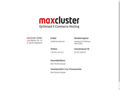 +49 -33104 0 10453 1b 281 41413 4946 5251 65 amtsgericht beacht benger bit cluster commerc d e e-commerc e-mail elias geschaftsfuhrer gmbh handelsregister hosting hrb i.s.d id info@maxcluster.de lis lise-meitner-str mail max maxcluster meitner optimized paderborn presserecht rendon sie str telefon umsatzsteuer umsatzsteuer-id verantwortlich