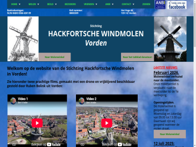 0 00 0366 08083309 09 09.00 12 13 13.00 19 1e 2025 2026 4261 5 50 66 7251 8160.82.133 achterhoek adres afgebrok afsprak agenda agrarisch all allemal anbi anbi-status baakseweg bak bankreken beeld behoud beid bek beschik bestond betal betreft bezoek bezoeker bijvoorbeeld blauw boerderij bolink circa contact copyright daarnaast dag del donateur draaid draait drie dron economisch ee eeuw eigen eigenar email en enig facebok februari feitelijk film folder formel foto frank frans ga gearriveerd geblev gebouwd gehel gemaakt geopend geschiedenis gesteld gewon gietel grond grot hackfort hackforter hackfortsch hackfortscheweg halverweg hammink harmjan henk het hierm hieronder hog hom hoogt hop ieder ijssel ill inblaz info@hackfortschewindmolen.nl informatie itgebracht juli kastel kes keuk kilometer klik kunt kvk laatst lag landgoed lang later lev liep lindes logisch louw meelzolder mid mijlpal mogelijk mol molen molenar molensten molenwinkel momentel natur natuurmonument ner nieuw nieuwsbericht nl96 noemd nummer ongever onz openingstijd openingsur oplev oud oud-molenar parallel plat prachtig project rabo reserved restaurant right rsin rsin-nummer rub s samenwerk schol scriptie stamm status stephan stichting strekt stroomd stukj sub sub-tab tab tabblad team terechtgekom teven tijd tijden titel tuss twee uitmondt uur vandar verbind verder verdiep verhal verhuisd verkrijg verled verplaatst vertelt vind voormal voortzet vord vorden vriend vrijblijv vrijwill vroeger vvv w wandeltocht wanner war warringa water watermol watermolen we websit wel welkom werd werkstuk werkt wet wij wind windmol woensdag woonwijk xz zaterdag zestal zet zie zoek