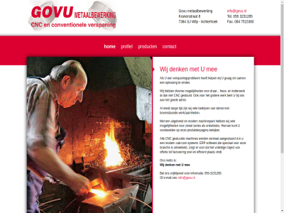 -3231285 055 084 3231285 7515360 8 adres algemen bedrijv bel bent bovenstaand cnc contact copyright denk deventer dienst diver draai e e-mail echt familiebedrijf fax fres gestuurd goed govu grag groter help hom hoogdesign info@govu.nl informatie kotterwerk kranenstrat lang lat mail mak mee metaalbewerk mogelijk motto oploss product profiel reclamebureau sam tel tijd vel verspaningsproblem vind voorwaard vrijblijv websit werk werkzam wij