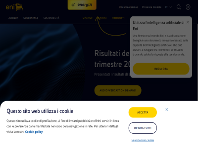 2026 a accetta aiutarti all apr artificial audio azienda azioni basato capacità carrier centro cerca che con contenuti cookie cookie-policy corso da del dell della demand dettagli di disposizion documentazion domand e energetico energia energy eni eni.com fin finestra gas global governanc i il impostazioni impres inizia innovativo integrata intelligenza investitori inviarti it l la le linea manifestat media mix mondo natural navigar navigazion nel nostra nostro offrirti oman on ora per policy preferenz presentati presenza prodotti profilazion pubblicità può questo ret review ricerca rifiuta risposta risultati secondo servizi sito società sostenibilità startup strumento subito sul sull supercalcolo tendenz tra trimestr trovando tua tue tut tutti ulteriori una uno utilizza vision visita we web webcast world è