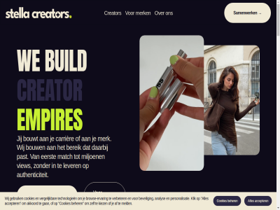 accepter af akkoord analys authenticiteit beher bekijk bereik beveil bouw bouwt brow browse-ervar build carrièr cookies creator daarbij eerst empires ervar gan gebruik influencer jij kiez klik lever market match meld merk miljoen onz past personalisatie samenwerk stella technologieen verbeter vergelijk view we wij