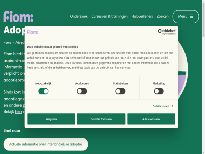 0 00 088 1 126 2 49 abortusverwerk achtergrond actuel adopter adoptie adoptiegezinn adoptiekind adoptienazorg adoptieouder adoptieprocedur advertenties adverter afkomst analys analyser anbi aspirant aspirant-adoptieouder basis bedrijfsvoorwaard bekijk bent bestelformulier bied biedt binnenland bottom brochures combiner consent contact contactgegeven content cookies cursuss dagelijk databank del detail dienst direct dna donorconceptie dur duurt facebok familie fiom footer functies gan geadopteerd gebruik gegeven geslacht go grag hechting historie hom houd hulp hulpverlen hulpverlener identiteitsontwikkel inea info@fiom.nl informatie inhoud interland invloed kenniscollectie kid kid-dna kind kinderbijslag kort kost krijg kruimelpad lang les lev leveringsvoorwaard lez linkedin maakt mag market media mee menu missie mogelijk moment nam nazorg nem nodig noodzak onderdel onderwerp onderzoek ongewenst onz overgegan overslan partner personaliser privacystatement procedur professional recht reeel reken relevant search security.txt selectie selection services sind sit snel social stap start statistiek terecht the to toestan ton top training twitter uitmak uitsprek vacatures vanaf veelgesteld verander verbond verplicht verstrekt verwacht verzameld verzorg visie voorbereid voorkeur voorlicht voorlichtingsbijeenkomst vrag vriend war we websit websiteverker weiger welk werkt wet zelfbeeld zoek zwanger