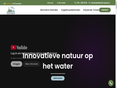 075 08.00 12 1566 16 16.00 2026 4 5 635 8 95 a actief advies adviser allen assendelft b.v balan bedrijf bescherm beter bied biedt bijvoorbeeld biodiversiteit biomatrix boost boss breng broedeiland broedplaats bv constructies contact contact@drijvend-groen.nl copyright crer denk draagt drag drijvend drijvend-groen duurzam e ecologisch ecosystem eend egal eiland elk en ervar fauna flora fsc ga gallerij gat gecertificeerd gecombineerd gelov gemaakt gev gezonder gratis groen groener hom ingericht inhoud innovatiev instagram jarenlang kanaalweg keuz klant kop kracht label landschap leefomgev les linkedin ma maakt manier mat media mee mooi mooier natur nederland nem oeverplant ondersteun ontwerp ontwikkeld onz oploss product realisatie review ruimt sam schelp schoonheid seo stedelijk stern stukj t t/m terras terug toe toekomst tuin uitgebreid uniek uur verbeter vergrot verschil visdief visuel voeg vogelbroedeiland vr vrag vriend waarom water waterkwaliteit waterlandschap wateroploss we websit wen wereld wij woning youtub