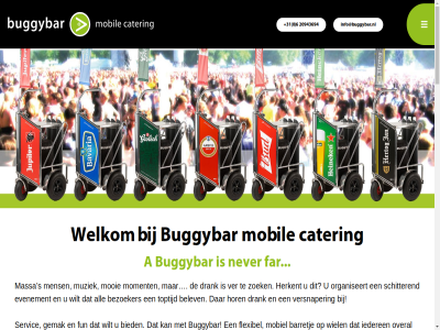 +31 -3 0 20 20943694 36 38 6 7141 94 a all antwoord barretj bat belev bezoeker bied buggybar buggycrew bv cater dg drank drankj evenement far flexibel fun geeft gemak groenlo herkent hor i iederen info@buggybar.nl kost massa mens mobiel mobil moment mooi muziek never on organiseert oud overal productinformatie reclamebureau s schitter servic sit tel toptijd tour ver verhuurservic versnaper voorziet webdesign welkom wiel wilt winterswijkseweg zoek