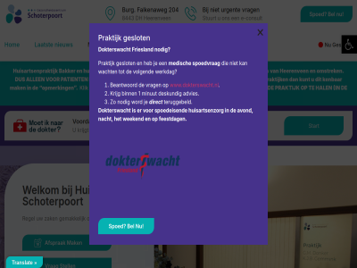 1 204 8443 advies afsprak allen ander avond bakker beantwoord bel belt bepal binn burg consult contact deskund dh direct dokter dokterswacht e e-consult een falkenaweg feestdag friesland gc gemak gemmink gen geopend geslot groter hal hebt heerenven help hiervor hom huisart huisarts huisartsenpraktijk huisartsenzorg indien informatie inschrijfformulier inwoner kenbar kleiner klik krijg krijgt kunt laatst lettertyp liemburg liemburg-molenmaker link mak medewerker medisch meten minut mogelijk molenmaker nacht nieuw nodig ochtend omstrek onderstreept onlin open opmerk patient praktijk regel reset schoterpoort spoed spoedeis spoedvrag start stell stuurt tekst teruggebeld toegank toolbar translat urgent veltman volgend voordat voorkeur vrag wacht weekend welkom werkdag willems wit word www.dokterswacht.nl zak zwart zwart-wit
