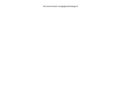 domein komt vereniginghuurdersbelangen.nl www.vereniginghuurdersbelangen.nl