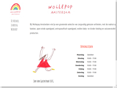 00 10 107g 17 93844549 amsterdam antroposofisch artikel baby boek dinsdag donderdag eind galenstrat gekoz geslot groeiend inbreng info@wollepopamsterdam.com jan kinder kleding kvk maandag nadruk open openingstijd privacybeleid product seizoenstafel selectie speelgoed vind vrijdag webshop winkel woensdag woll wollepop zaterdag zondag zorgvuld