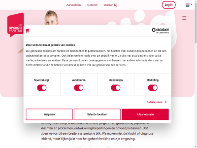 -1232680 0 088 09.00 1 12.30 3 30 aanmeld aanpak advertenties adverter all allen analys analyser basis belangrijk belangrijker bereik best betrek beweegt bied blik bred combiner complex concret consent contact content cookies copyright daarbij dagelijk del deskund detail diagnos doel echt ervar ewe folder functies ga gat gebruik gedrag gedragsproblem gegeven gehel gev gezin gezinn gezinssituaties groep handvat help ieder informatie inlog instek instructie inzicht jar jij jonger jouw juist jullie kijk kind kinder klacht kom kost krijg kwaliteitszorg leefgebied leidend lev leveo log maakt maandag main mak market media mee meerder nodig noodzak omgev ondersteun ondersteunt onderzoek ontwikkel ontwikkelingsbeperk onz opgroeipraktijk opvoedproblem ouder ouder-inlog partner passie past person personaliser positiev problem psychisch psycholog reglement reserved right rit sam samenkom schol selectie selection services sit skip social specialistisch speelt sport statistiek systemisch t/m team tegemoet telefon to toestan ton traject twi uur vacatures vandan vanuit verstrekt vertrouw verzameld voorkeur vooruit voorwaard vrijdag waarin wachttijd war we websit websiteverker weiger welk welkom wer werk zien zoal