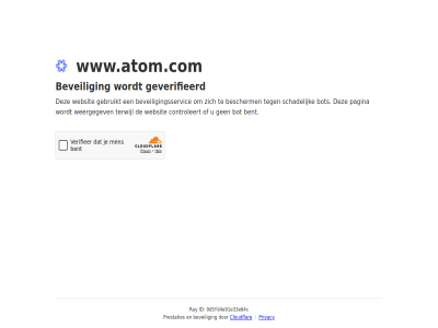 9d5fd4e91e33e64c bent bescherm beveil beveiligingsservic bot cloudflar controleert even gebruikt geduld geverifieerd id pagina prestaties privacy ray schadelijk terwijl websit weergegev www.atom.com