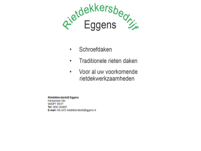 -263697 0592 16a 9463pt at e e-mail eext eggen info kampstrat mail rietdekkersbedrijf rietdekkersbedrijfeggens.nl tel