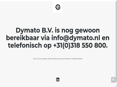 +31 0 318 550 800 b.v bereik binnenkort construction dymato excus gewon info@dymato.nl nieuw ongemak telefonisch terug under verbeterd via websit wij