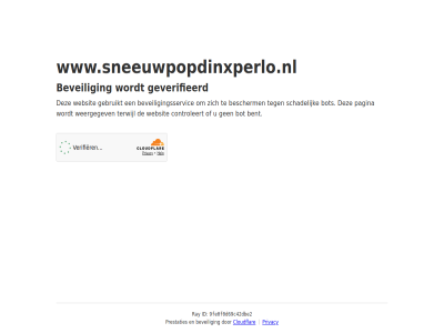 9fe0f0d69c42dbe2 bent bescherm beveil beveiligingsservic bot cloudflar controleert even gebruikt geduld geverifieerd id pagina prestaties privacy ray schadelijk terwijl websit weergegev www.sneeuwpopdinxperlo.nl