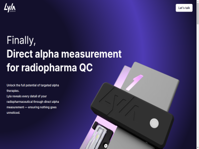 12 2.0 2025 2026 25 2629 a about acces accounted accuracy accurately advanc advisor aligned all alpha alpha-emit an and antonia are around at automated b.v bauk blind blois both brak bridging bring built busines but by cartridg cas clear clinical clinically combines compact complex confidenc connect consistent copyright current cutting cutting-edg cycl decision dedicated delayed delft deliver denkova dep design designed detail develop developer devic digital direct down driv eanm early edg effect effectiv efficacy emit enabl enginer ensur ensures erik ernst every evidenc evidence-driv exist expert expertis fast finally fit follow footprint for founder from full further gamer gamma gap giv gmp gmp-aligned goes guided handling hardwar has hogebom hornea hospital hour identifies improved incredibl infer inferenc info@lyla.systems integrated intervention into intuitiv invisibl jaemy jd jeroen kas lab lab-ready latest launch launched learn leaves let linkedin lyla mak marjolein matter measur measured measurement method minutes missed molengraaffsingel mor most near ned netherland nicolas no not nothing nuclear offer on one our out output payload pharmacies physic plomp potential practical precision principles procedures processed product professional program provid provides qc radiation radiochemistry radionuclid radionuclides radiopharma radiopharmaceutical reach ready real real-tim releas relevant reliability reliabl rely remained report reproducibl requires research reserved result reveal right rooted routin s saf safer safety sampl saves saving scanner scientific sealed seamlessly slow softwar solution sourc spac space-sav spot standardized starting stayed still successful support supported system talk targeted team technical technology that the therapeutic therapies they through tim tlc to together tol true turn uncertainty university unlock unnoticed unsen updates us valuabl visibl wal we wek westgeest what whil why with workflow world you your
