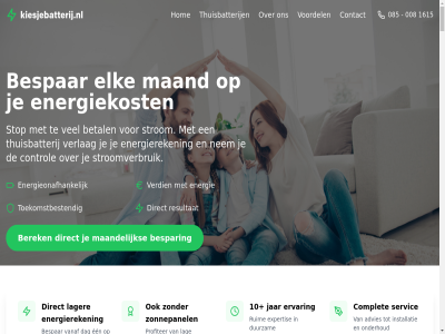 -96 008 085 1 1.200 1.500 10 10kw 11.4 1175 1615 2 2000 2024 24/7 3 3.6 3.8 3.920 30 4.920 400 4000 5.0 5kw 6.420 7.6 750 94 96301848 995 a a-merk aangeslot aansluit aanzien ac advies adviesgesprek afwijk algemen all alpha alphaes automatisch balan basis basismodul batterij batterijmodules begin bepaalt berek bereken beschik bespaart bespar bestel betal beteken beursprijs bied bijdrag bijvoorbeeld binn blog breid brochur btw btw-teruggaf capaciteit complet configuratie contact contact@kiesjebatterij.nl control corrigeert crer dag dagelijk dc deelnam dergelijk dezelfd direct download draagt duurzam duurzamer dynamisch e e-mailadres een eenvoud effect eig elektriciteitsnet elk energie energiebeher energiebehoeft energiecontract energiekost energieleverancier energieonafhank energieoploss energieopslag energieopslagsystem energiepartner energieprijz energieproductie energiereken energietariev energieverbruik ervar ervor ess essentieel euro exclusief expert expertis extra fas flexibiliteit fluctuer franciscostrat frank gan garantie gas gat gebaseerd gebruik gebruikt gecertificeerd geinstalleerd gekoz gelijkstrom gemiddeld geregeld geschikt goedkop gratis groeit groener grot groter handel hebt help helpt hoeft hoevel hog hoger hom honderd houd houdt huis huishoud huishouden ieder inclusief informatie ingericht ingesteld inkomst installatie installatieproces installer invester jaarlijk jar jarenlang jij jou jouw juist kantor kies kiesjebatterij.nl klant klar klein koopt kop kost kostenbespar koud krachtiger kun kunt kvk kw kwaliteitsgarantie kwh lag lager lang later les lever lijnd link maand maandelijk maatregel mailadres mak manier mat maximal maximaliser mee meedoet meest merk meten minder minut mogelijk moment montag nacht nam neemt nem net netbeheerder netjes netwerk nodig omvormer onafhank onafhankelijker onbalan onbalansmarkt onderdel onderhoud ontdek ontvang onverwacht onz opbrengst opgewekt oplever oploss opslan optimal optimaliser opwek overbelast particulier pa