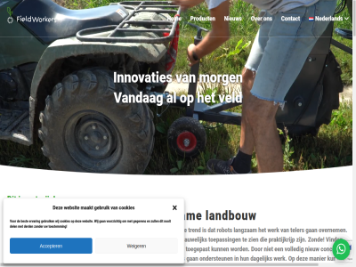 aanwez accepter akkerbouw alhoewel ard bedrijf best bied biologisch concept contact cookies crer dagelijk del derd direct duidelijk duurzam enorm ervar fieldworker ga gaand gan gebruik gegeven grot hom inhoud innovaties kijk land landbouw langzam maakt manier meerwaard moment morg nam namelijk nauwelijk nederland nieuw nodig nooit ondersteun ontwikkel ontwikkeld overnem praktijkrijp product robot sam strev techniek teler toegepast toekomst toepas toepass toestemm trend vandag veld vind volled voorzicht we websit weiger werk wij will zien zond zull
