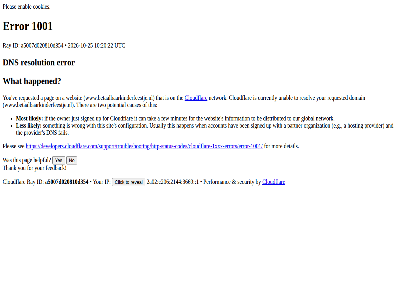-10 -25 /support/troubleshooting/http-status-codes/cloudflare-1xxx-errors/error-1001/ 1 10 1001 20 2026 2144 22 2a02 3669 a a5007d020810d354 account and are be ben by c206 can causes click cloudflar configuration cookies currently detail developers.cloudflare.com developers.cloudflare.com/support/troubleshooting/http-status-codes/cloudflare-1xxx-errors/error-1001/ distributed dns domain e.g enabl error fail feedback few for global happen happened hav helpful hosting id if information ip it just les likely minutes mor most network no on organization our owner pag partner performanc pleas potential provider ray requested resolution resolv reveal s security see signed sit someth tak thank that the ther this to two unabl up usually utc ve websit what when with wrong www.betaalbaarkinderfeestje.nl yes you your