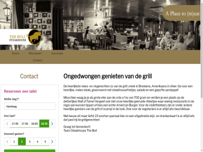 0031 11.00 117 2020 21.00 23 382191 4511 7 700 a aardappel american amerikan an beschik bier binnenkort bresken bull burger contact cot drankenkaart echt eter fam ga gamba gekruid geniet gepoft geserveerd geslot grag gram grill grillgerecht grot heerlijk heerlijkst hom impressie info@steakhousethebull.nl interact keuz kies l letter liefst lok mal menu menukaart misschien network ongedwong onz openingstijd os past plat regio restaurant ribbetjes s salad scampi sfer soort speciaal spuiplein steak steakhous steakhousefrietjes team the tipp uitgebreid uniek uur vegetarier verdien verget visgerecht visliefhebber vles wag wall war weinig wijn woensdag