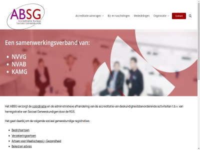 2026 aanvrag absg accreditatie accreditatiecommissie accreditatiecommissies activiteit administratief administratiev advies adviser afhandel arts bedrijfsarts beleid bureau contact coordinatie copyright daarbij deskundigheidsbevorder diver donorgeneeskund eig elk forensisch ga gat gecoordineerd geneeskund gezond herregistratie indicatiestell infectieziektebestrijd inhoud jeugdgezondheidszorg kamg maatschappij mededel medisch milieukund naschol nvab nvvg ondersteund organisatie registraties rgs samenwerkingsverband sociaal social t.b.v tuberculosebestrijd veren verzekeringsarts verzorgt volgend werkzam wetenschapp