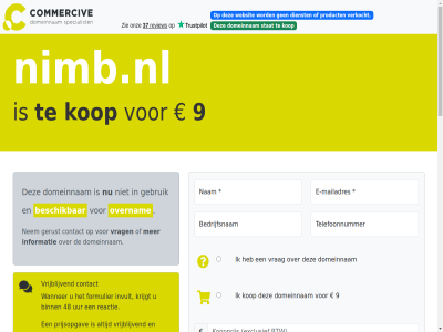 -2026 026 06 2021 21 24 33 4 48 9 979 aankop algemen all assistentie b.v bank bedrag bedrijfsnam beheert beher bel beschik betal binn brengt btw categorie commerciv contact daardor daarmee dienst direct domein domeinnam duizend e e-mail e-mailadres eenvoud eig eigenar en/of enkel exclusief formulier gebruik gemak genoemd gericht gerust grag gunning help hiervor hostingprovider ideal ideeen info@commercive.nl informatie ingedeeld instantie interes invult kop krijgt kunt letter lever leveringsgarantie mail mailadres mak mollie nam nem nimb.nl onderhoudt onz opgebouwd opmerk overnam portfolio portfolios prijsopgav prijz product reactie recht registraties snel spelfout start stat stell stur system telefoonnummer tijden toepass typ uur veilig veiling veld verhuiscod verhuiz verkocht verplicht verstur via voorbehoud voorwaard vrag vrijblijv wanner we websit whatsapp
