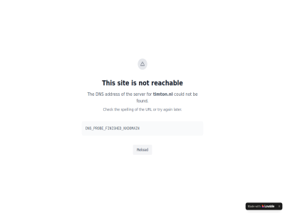 addres again back be check coming construction could dns finished for found later mad not nxdomain or prob reachabl reload server sit son spelling the this timton timton.nl try under url with