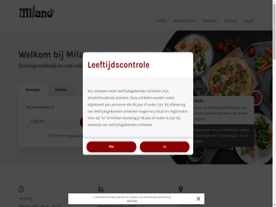 +31 0 00 0001 1 10 11.500 1317 16 18 2025 30 36 6 844 aankop af afgeleverd afhaaltijd afhal aflever alcohol alcoholhoud almer artikel aygo bekijk best bestel bestell betal bevest bezorg bezorgd bezorgkost bezorgtijd bijv by cl contact cookies copyright daarnaast deur dinsdag direct donderdag draai drank eenvoud eig enkel eten foodticket gan gebruik gebruikservar geholp gekoz gemak geniet hal hoef hom ideal ieder jar jou kan klar klik leeftijdscontrol leeftijdsgebond legitimatie les lever locatie login maakt maaltijd maand maandag mak menu menukaart milano mogelijk mooi nee nieuw officiel onlin onz ouder person postcod prijz rad reken snel stat t.w.v tijd tijdstip toyota uiteraard v.a vanaf vandag veilig verkop verlot vrag vrijdag vul websit welkom wij winkel woensdag zaterdag zin zondag zorg zwinpad
