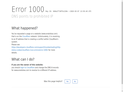-03 -07 /support/troubleshooting/http-status-codes/cloudflare-1xxx-errors/error-1000/ 1000 13 2026 49 59 9d8a1f738f3c228e a addres an and are by can chang click cloudflar conflict creating detail developers.cloudflare.com developers.cloudflare.com/support/troubleshooting/http-status-codes/cloudflare-1xxx-errors/error-1000/ different dns do error for happened helpful i id if ip it login mor network no on owner pag performanc pleas point prohibited ray record requested resolv reveal s security see should system that the this to unfortunately utc ve websit what within www.anatoliaa.com yes you your