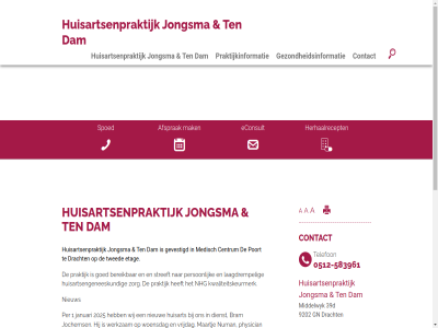 -583961 0512 0850 1 2024 2025 39d 820 9202 a afsprak assistant bereik binn bram centrum contact cookiewetgev dam dienst dokterswacht dracht econsult etag form friesland gestopt gevestigd gezondheidsinformatie gn goed herhaalrecept huisart huisartsengeneeskund huisartsenpraktijk inlogg januari jochems jongsma juli kwaliteitskeurmerk laagdrempel maartj mak medisch middelwyk modules nhg nieuw numan onlin open per person physician poort praktijk praktijkinformatie print privacyverklar spoed streeft telefon telefoonnummer ten twed veranderd vrijdag werkzam wij woensdag zorg