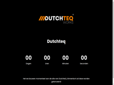 00 b.v binnenkort bouw dag dutchteq gelanceerd minut momentel second sit uren we