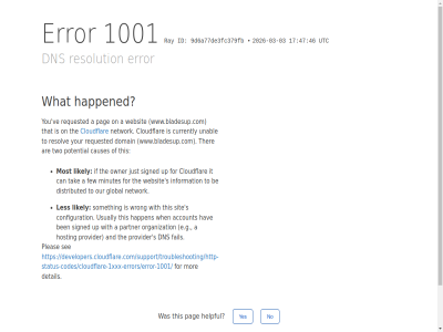 -03 /support/troubleshooting/http-status-codes/cloudflare-1xxx-errors/error-1001/ 1001 17 2026 46 47 9d6a77de3fc379fb a account and are be ben by can causes click cloudflar configuration currently detail developers.cloudflare.com developers.cloudflare.com/support/troubleshooting/http-status-codes/cloudflare-1xxx-errors/error-1001/ distributed dns domain e.g error fail few for global happen happened hav helpful hosting id if information ip it just les likely minutes mor most network no on organization our owner pag partner performanc pleas potential provider ray requested resolution resolv reveal s security see signed sit someth tak that the ther this to two unabl up usually utc ve websit what when with wrong www.bladesup.com yes you your