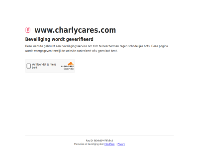 9d5ebd544f07dbc5 bent bescherm beveil beveiligingsservic bot cloudflar controleert even gebruikt geduld geverifieerd id pagina prestaties privacy ray schadelijk terwijl websit weergegev www.charlycares.com