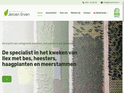 0413 13 2025 28 3 32 42 aanbod actuel ambitieus assortiment automatisch bedrijf beginn bekijk bes bess betrouw bladverliez blijf boomkwekerij contact containerteelt doorgan duurzam elk erv focus gecertificeerd gekweekt gericht groen haagplant hectar heester hom hoogt hoogwaard ilex inbox info@jeroenerven.nl inhoud jaarrond jeroen jong klaarstan knop kracht kwaliteit kwek later lever lijst meerstamm meld mps nederland ontvang onz opgepot pagina partner passie plant pot ruimt s sam servic snel snell specialist team topkwaliteit uitstek uniform verstur vollegrond volop voorraadlijst we wek wekelijk werk wij zeker zet zodat