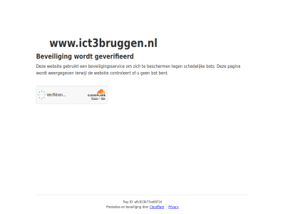 a0c913b77ee6972d bent bescherm beveil beveiligingsservic bot cloudflar controleert even gebruikt geduld geverifieerd id pagina prestaties privacy ray schadelijk terwijl websit weergegev www.ict3bruggen.nl