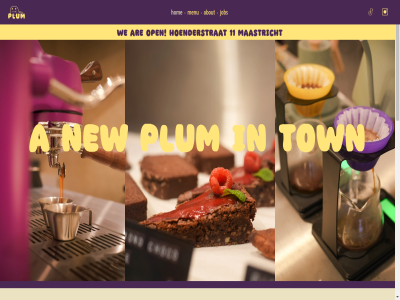 10am 11 6211 6pm a about are closed coffee condition contact el find hoenderstrat hom hour info job maastricht menu mon new open plum specialty term to town tue us we wed