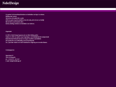 +31 0 19 24 315 46 64 7091 adres bedruk behoeft bent bordur contactgegeven dinxperlo e e-mail flexibiliteit hoger iederen info@nobeldesign.nl juist klantenbestand kleding kortom kwaliteit lever machinepark mail nobeldesign organisatie resulteerd spoorstrat tel uitbreid wens wij zoekt zs