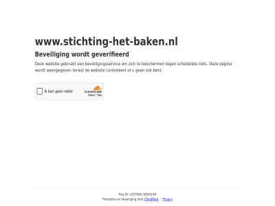 a25f0b6c1859dc99 bent bescherm beveil beveiligingsservic bot cloudflar controleert even gebruikt geduld geverifieerd id pagina prestaties privacy ray schadelijk terwijl websit weergegev www.stichting-het-baken.nl