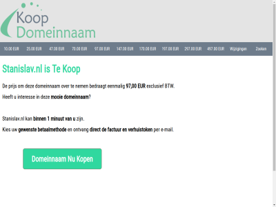 00 1 10.00 147.00 170.00 197.00 25.00 297.00 47.00 497.00 70.00 97 97.00 bedraagt betaalmethod binn btw contactgegeven direct domeinnam e e-mail eenmal eur exclusief factur gewenst interes kies kop mail minut mooi nem ontvang per prijs privacyverklar stanislav.nl verhuistok wijzig zoek