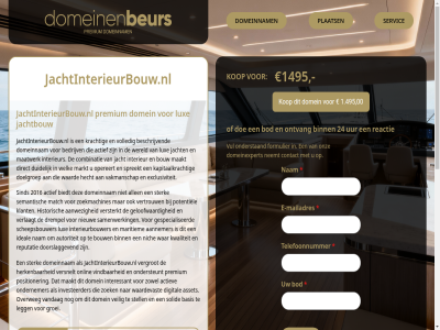 +31 00 1.495 1495 18 1e 2016 24 39 404 531 6 74252674 aannemer aanwez actief actiev algemen allen asset autoriteit b.t.w backlink basis bedrijv beschik beschrijv biedt binn bl bod bouw categorie combinatie concurrent contact cookiebeleid del digital direct doe doelgroep domein domeinenbeur domeinenbeurs.nl domeinexpert domeinnam doorslaggev dp drempel duidelijk e e-mailadres een exclusiviteit extentie formulier geloofwaard gespecialiseerd groei hecht herken historisch ideal info@domeinenbeurs.nl informatie interessant interieur interieurbouw interieurbouwer investeerder jacht jachtbouw jachtinterieurbouw.nl juist kapitaalkracht ker klant komt kop krachtig kvk kwaliteit le legg lengt lux maakt maatwerk mailadres maritiem markt match nam nederland neemt nich nieuw nl nl859825887b01 nr ondernemer onderstaand ondersteunt onlin ontvang onz opereert overweg plaats positioner potentiel premium privacy reactie registratie registreert reputatie samenwerk scheepsbouwer semantisch servic sind solid spreekt status stell sterk tal telefoonnummer uur vakmanschap vandag veilig vergrot verklar verlaagt versnelt versterkt vertrouw verwijz verzend vindbar volled voorbij voorwaard vraagprijs vul waard waardevast wacht war welk wereld zoek zoekmachines zowel