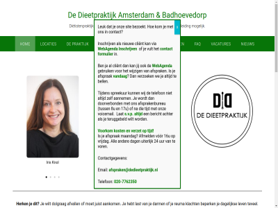 -7762350 020 16u 17u 24 8u aangewez aankom aannem achter advies adviez afmeld afsprak afspraken@dedieetpraktijk.nl afsprakenbureau afvall all amsterdam badhoevedorp begeleid begrijp bell beperk bericht betrok bezoekt blijvend bloeddruk box by client collega contact contactformulier contactgegeven dag dagelijk darm de deskund diabetes dieet dieetbegeleid dieetpraktijk dietist dietistenpraktijk dolgrag doorverbond duidelijk email endometrios faq fijn fodmap formulier frustrer ga gat gebied gebruik geeft geprobeerd gespecialiseerd gestuurd gevall goed hebt hel herk hofsted hog hom huisart inschrijv iris jij jou jouw juist kijk klacht knol kom kost last lat leefstijl leefstijladvies leuk lev locaties maagverklein maandag meedenkt menu misschien mogelijk morg nieuw onlin onz opnem out pass pcos pds person plantbased praktijk praktisch resultat reuma s.v.p sit specialisaties specialist spreekur sta stijl tariev telefon teresi teruggebeld tevel the them tijd tijden tuss uiter uur vacatures vandag vanweg verzet verzoek via voeding voicemail voordat voorkom vor vrijdag vult waarom waarschijn wachtlijst we webagenda wij wijzig wilt x ziekt zorgverlener